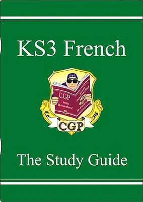KS3 French Study Guide - CGP Books (Editor)