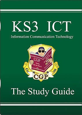 KS3 ICT Study Guide - CGP Books (Editor)