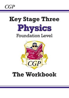 KS3 Physics Workbook - Foundation - CGP Books (Editor)