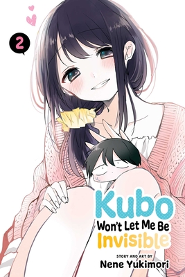Kubo Won't Let Me Be Invisible, Vol. 2 - Yukimori, Nene