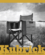 Kubrick: The Definitive Edition - Ciment, Michel, and Adair, Gilbert (Translated by), and Bononno, Robert (Translated by)