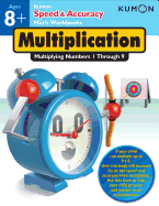 Kumon Speed & Accuracy Multiplication: Multiplying Numbers 1 Through 9