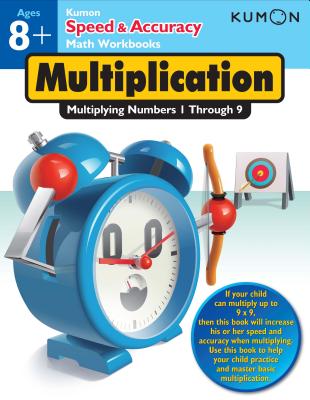 Kumon Speed & Accuracy Multiplication: Multiplying Numbers 1 through 9 - 