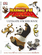 Kung Fu Panda Ultimate Sticker Book - Junor, Amy (Editor), and Crowe, Lisa (Designer)