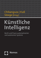 Kunstliche Intelligenz: Recht Und PRAXIS Automatisierter Und Autonomer Systeme U Generative KI