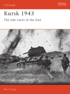Kursk 1943: The Tide Turns in the East