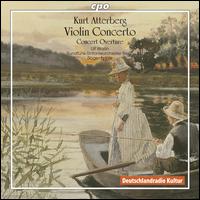 Kurt Atterberg: Violin Concerto; Concert Overture - Ulf Wallin (violin); Berlin Radio Symphony Orchestra; Roger Epple (conductor)