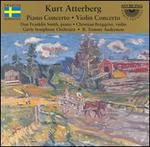 Kurt Atterberg: Violin Concerto; Piano Concerto