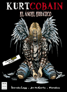 Kurt Cobain: El ?ngel Err�tico