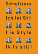 Kurt Schwitters, I is Style
