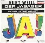Kurt Weill: Der Jasager; Down in the Valley