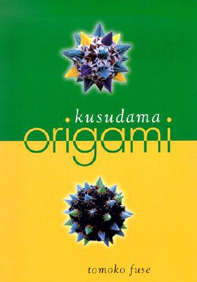 Kusudama Origami - Fuse, Tomoko