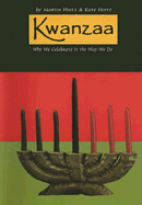 Kwanzaa: Why We Celebrate It the Way We Do