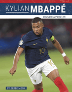 Kylian Mbapp?: Soccer Superstar