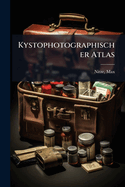 Kystophotographischer Atlas