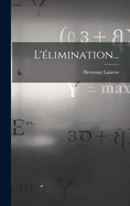L'�limination...