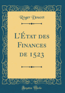 L�tat des Finances de 1523 (Classic Reprint)