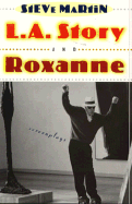L.A. Story and Roxanne