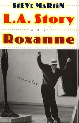 L.A. Story and Roxanne - Martin, Steve