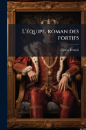 L'?(c)quipe, roman des fortifs