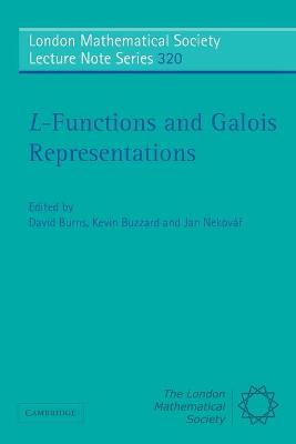 L-Functions and Galois Representations - Burns, David (Editor), and Buzzard, Kevin (Editor), and Nekov�r, Jan (Editor)