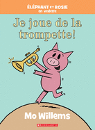?l?phant Et Rosie: Je Joue de la Trompette!