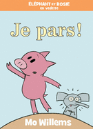 ?l?phant Et Rosie: Je Pars!