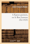 L'?poux Parisien, Ou Le Bon Homme