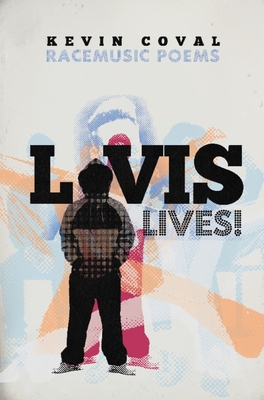 L-vis Lives!: Racemusic Poems - Coval, Kevin, and Smith, Patricia (Introduction by)