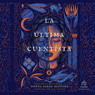 La �ltima Cuentista (the Last Cuentista)