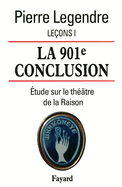 La 901e conclusion: Etude sur le th??tre de la Raison