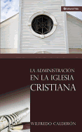 La Administracion En La Iglesia Cristiana