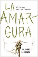 La Amargura: El Pecado M�s Contagioso