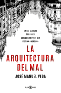 La Arquitectura del Mal / The Architecture of Evil