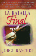 La Batalla Final