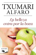 La Belleza Entra Por La Boca