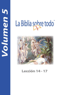 La Biblia sobre todo - Lecci?n 14-17