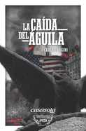 La ca?da del ?guila
