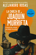 La Cabeza de Joaqu�n Murrieta
