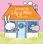 La Casa de Lily Y Milo