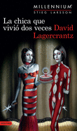 La Chica Que Vivi? DOS Veces (Serie Millennium 6): Serie Millenium 6