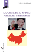 La Chine de Xi Jinping: Ambitions et r?sistances