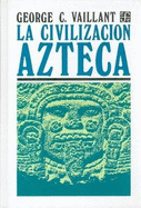 La Civilizacion Azteca