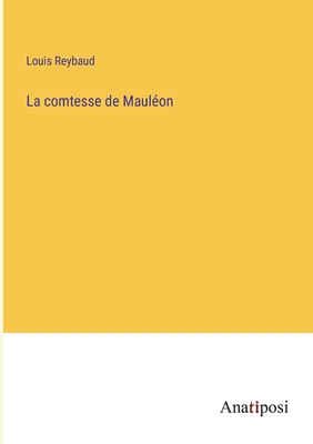 La comtesse de Maul?on - Reybaud, Louis