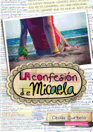 La Confesion de Micaela / Micaela's Decision
