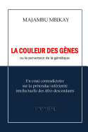 La Couleur Des Genes: Ou La Perversion de la Genetique