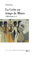 La Cr?te au temps de Minos 1500 avant J.-C.