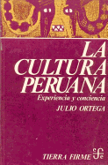 La Cultura Peruana: Experiencia y Conciencia