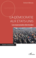 La d?mocratie aux Etats-Unis: Les mascarades ?lectorales