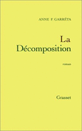 La Decomposition: Roman - Garreta, Anne